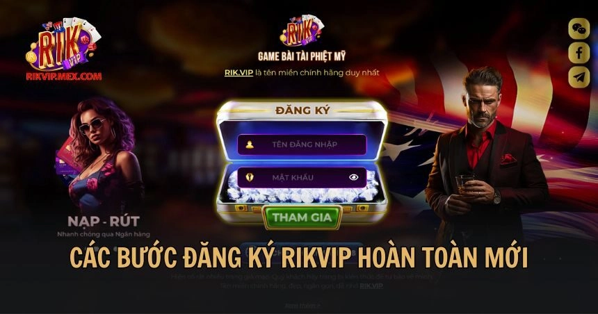 Các bước đăng ký Rikvip hoàn toàn mới